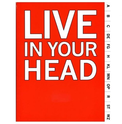Live in Your Head : Concept and Experiment in Britain 1965-1975 (Paperback)