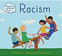 Questions and Feelings About: Racism (Hardcover)