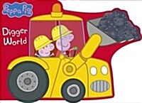 Peppa Pig: Digger World (Board Book)