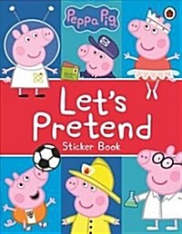 Peppa Pig: Lets Pretend! : Sticker Book (Paperback)