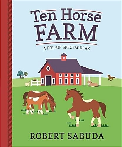 Ten Horse Farm : A Pop-up Spectacular (Hardcover)