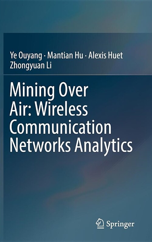 Mining Over Air: Wireless Communication Networks Analytics (Hardcover, 2018)