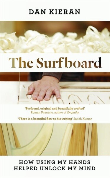 The Surfboard : How Using My Hands Helped Unlock My Mind (Hardcover)