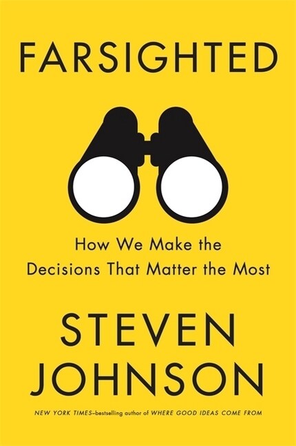 Farsighted : How We Make the Decisions that Matter the Most (Paperback)