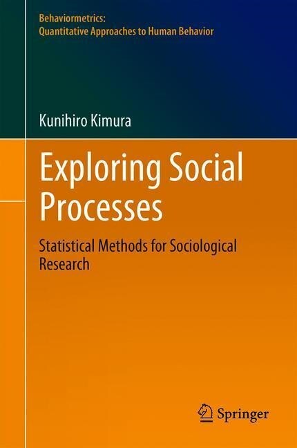Exploring Social Processes: Statistical Methods for Sociological Research (Hardcover, 2022)