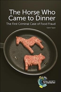 Horse Who Came to Dinner : The First Criminal Case of Food Fraud (Paperback)