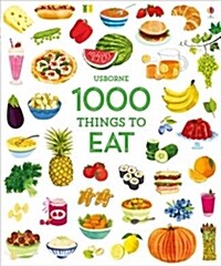 1000 Things to Eat (Hardcover)