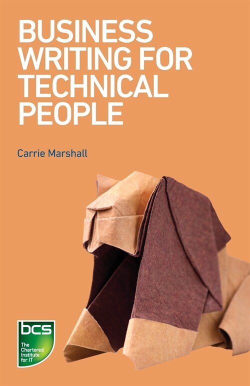Business Writing for Technical People (Paperback)
