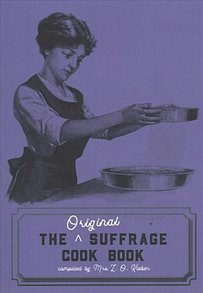 The Original Suffrage Cook Book (Paperback)