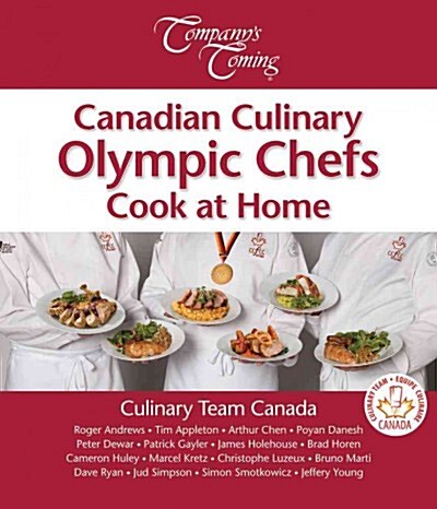 Canadian Culinary Olympic Chefs Cook at Home (Spiral)