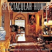 Spectacular Homes of Tennessee (Hardcover)