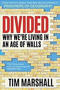 Divided : Why Were Living in an Age of Walls (Paperback)