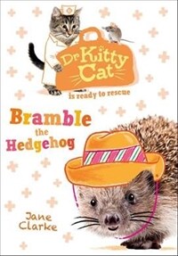 Dr KittyCat is Ready to Rescue: Bramble the Hedgehog (Paperback)