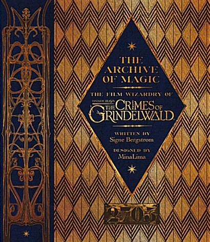 The Archive of Magic: the Film Wizardry of Fantastic Beasts: The Crimes of Grindelwald (Hardcover, 영국판)