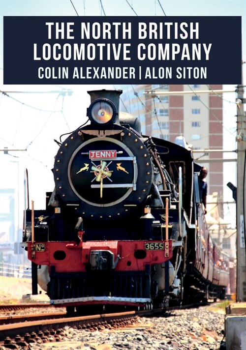 The North British Locomotive Company (Paperback)