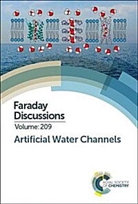 Artificial Water Channels : Faraday Discussion 209 (Hardcover)