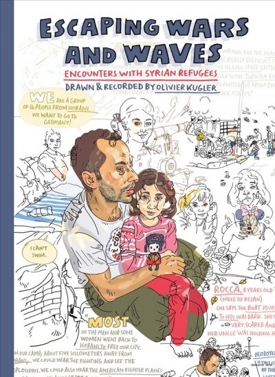 Escaping Wars And Waves : Encounters with Syrian Refugees (Hardcover)