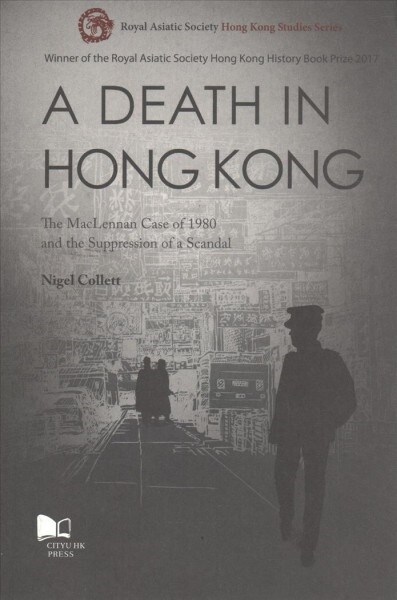 A Death in Hong Kong: The MacLennan Case of 1980 and the Suppression of a Scandal (Paperback)