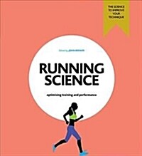 Running Science : Revealing the science of peak performance (Paperback)