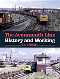 The Avonmouth Line : History and Working (Paperback)