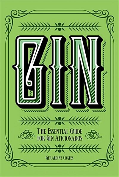 Gin : The Essential Guide for Gin Aficionados (Hardcover)