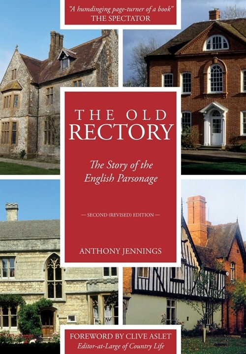 The Old Rectory : The Story of the English Parsonage (Hardcover, second revised edition)