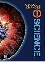 [중고] Glencoe Earth & Space Iscience, Module B: Geological Changes, Grade 6, Student Edition (Hardcover)