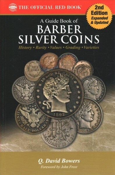 A Barber Silver Coins: History, Rarity, Values, Grading, Varieties (Paperback, 2)
