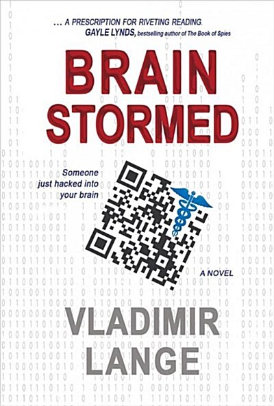 Brainstormed: Someone Just Hacked Into Your Brain (Hardcover)