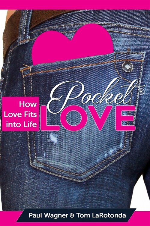 Pocket Love: How Love Fits Into Life (Paperback)