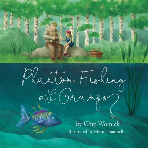 Phantom Fishing with Gramps (Paperback)