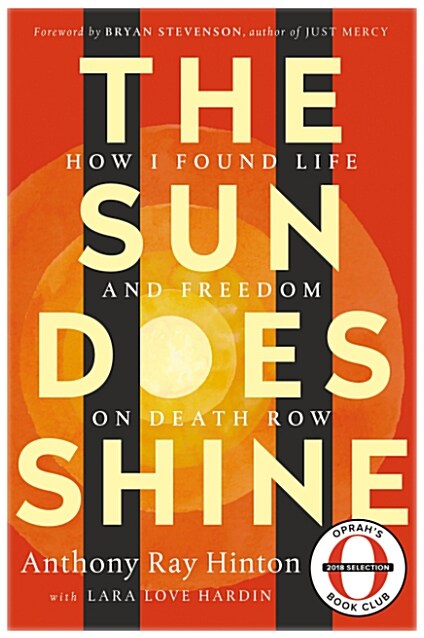 The Sun Does Shine: How I Found Life and Freedom on Death Row (Oprahs Book Club Selection) (Hardcover)