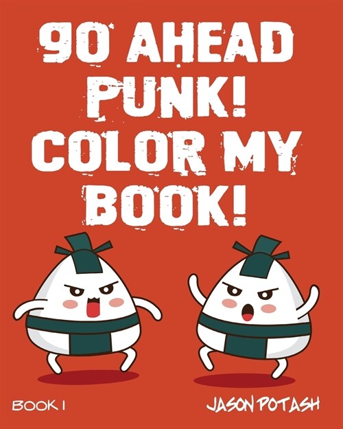 Go Ahead Punk Color My Book - Vol. 1 (Paperback)
