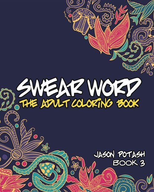 Swear Word the Adult Coloring Book - Book 3 (Paperback)