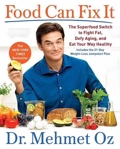 Food Can Fix It: The Superfood Switch to Fight Fat, Defy Aging, and Eat Your Way Healthy (Paperback)