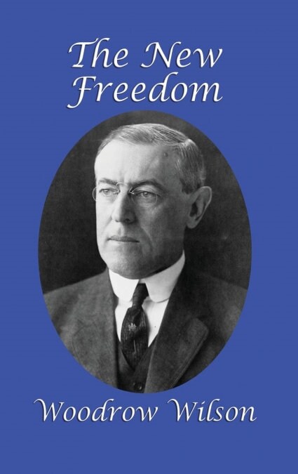 The New Freedom (Hardcover)