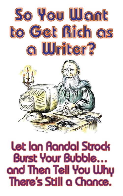 So You Want to Get Rich as a Writer? (Hardcover)