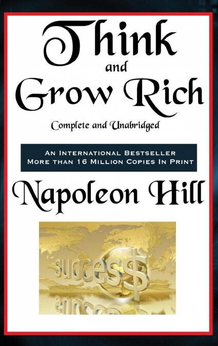 Think and Grow Rich Complete and Unabridged (Hardcover)