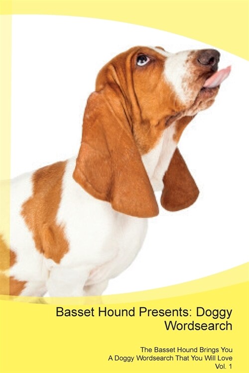 Basset Hound Presents: Doggy Wordsearch the Basset Hound Brings You a Doggy Wordsearch That You Will Love Vol. 1 (Paperback)