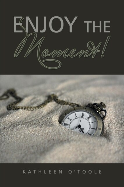 Enjoy the Moment! (Paperback)