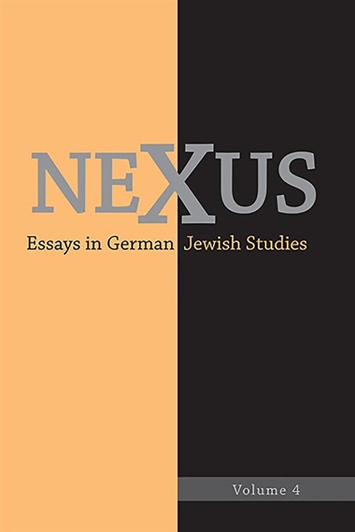 Nexus 4: Essays in German Jewish Studies (Hardcover)