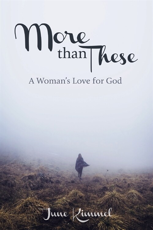 More Than These: A Womans Love for God (Paperback)