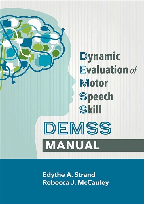 Dynamic Evaluation of Motor Speech Skill (Demss) Manual (Paperback)