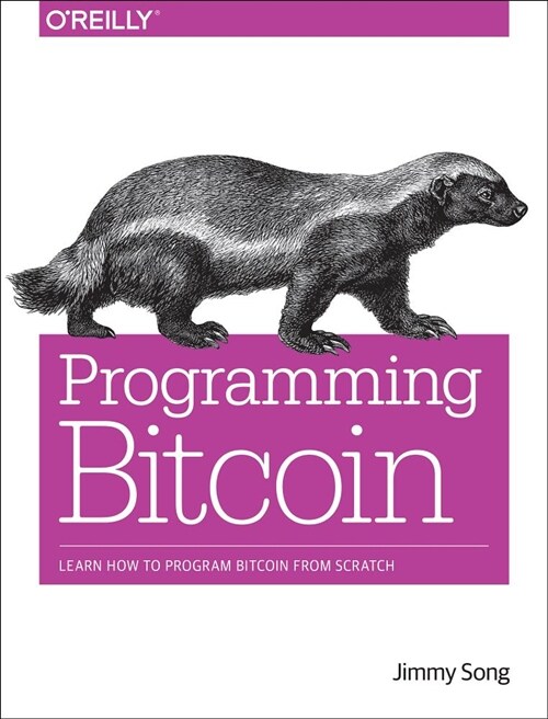 Programming Bitcoin: Learn How to Program Bitcoin from Scratch (Paperback)