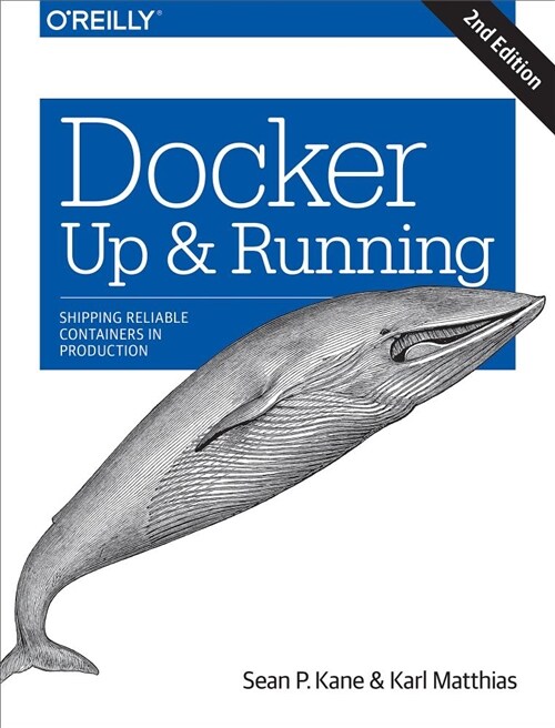 Docker: Up & Running: Shipping Reliable Containers in Production (Paperback, 2)