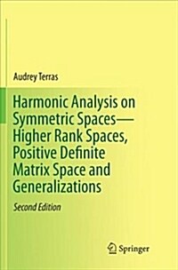 Harmonic Analysis on Symmetric Spaces--Higher Rank Spaces, Positive Definite Matrix Space and Generalizations (Paperback, 2, Softcover Repri)