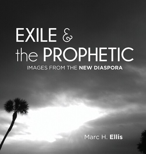 Exile & the Prophetic (Hardcover)