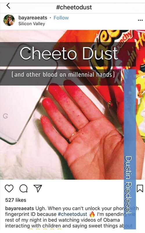 Cheeto Dust: (and Other Blood on Millennial Hands) (Paperback)