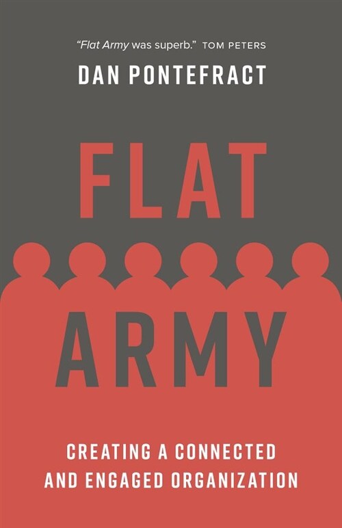 Flat Army: Creating a Connected and Engaged Organization (Paperback)