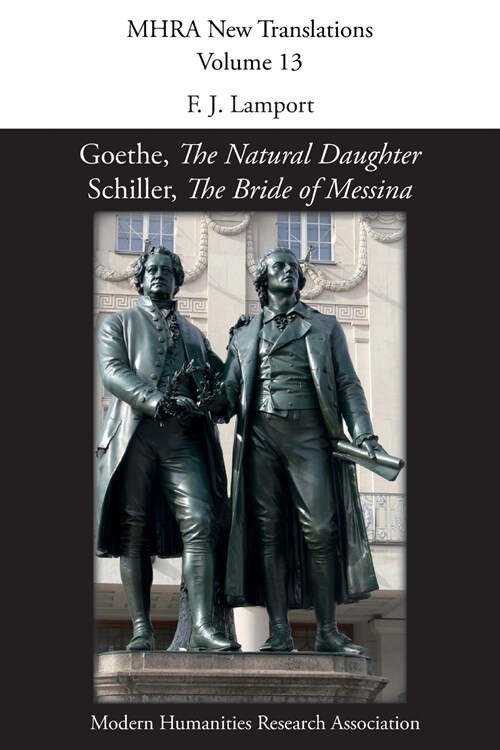 Goethe, the Natural Daughter; Schiller, the Bride of Messina (Paperback)